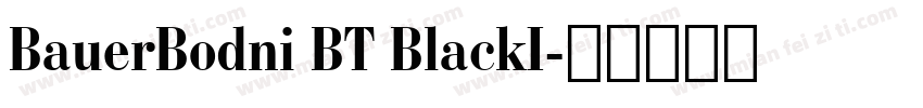 BauerBodni BT BlackI字体转换